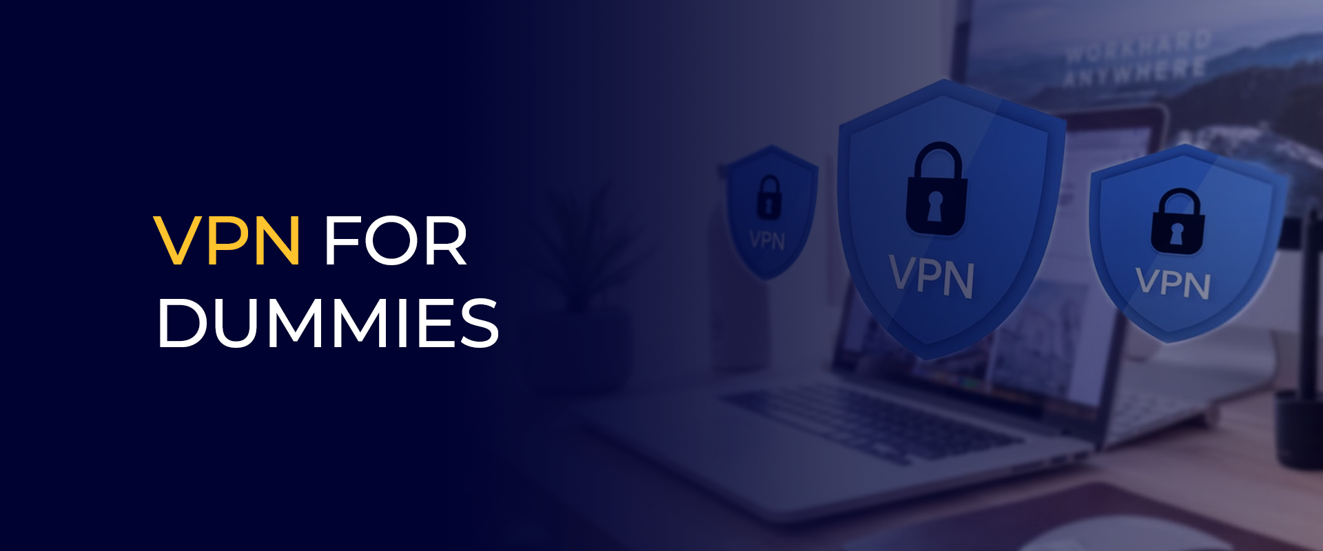 VPN for Dummies