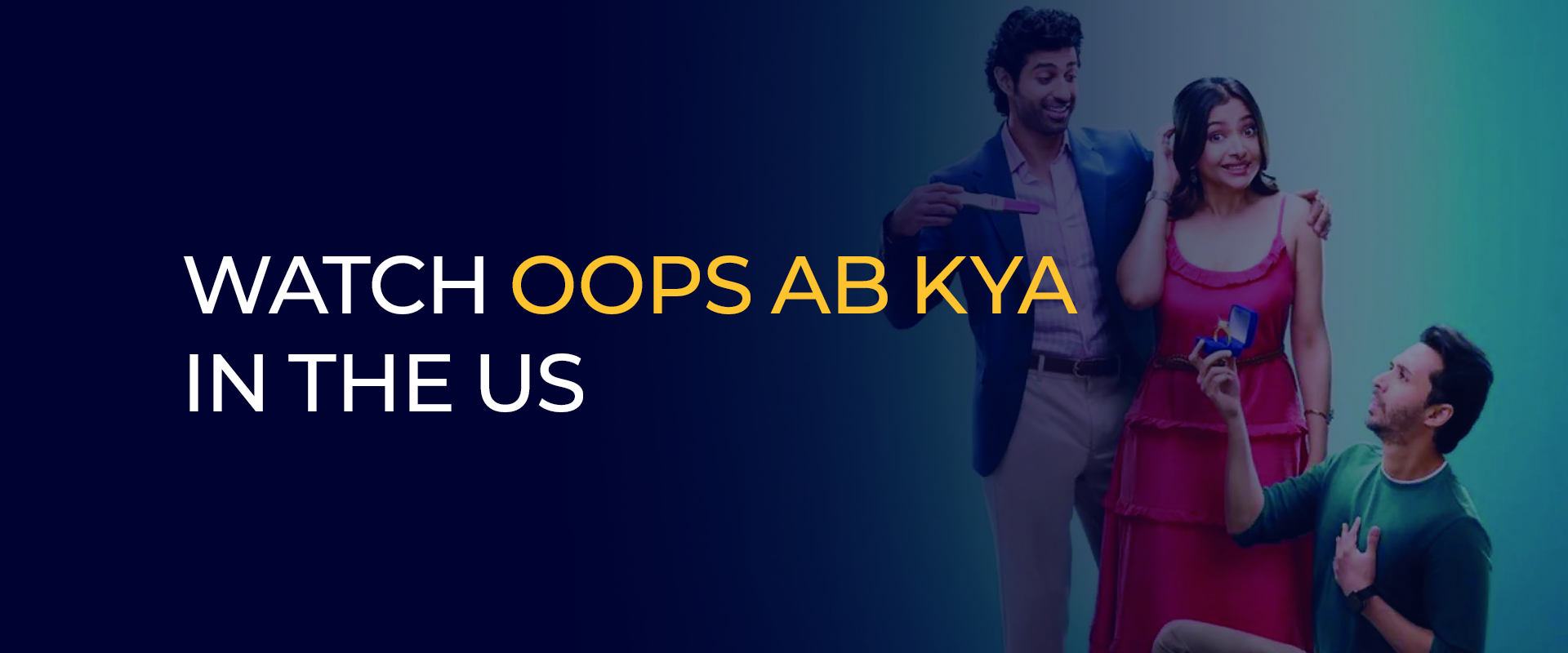 Watch Oops Ab Kya in the US