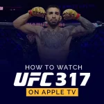 Watch UFC 317 on Apple TV