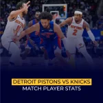 Detroit Pistons Vs Knicks Match Player Stats