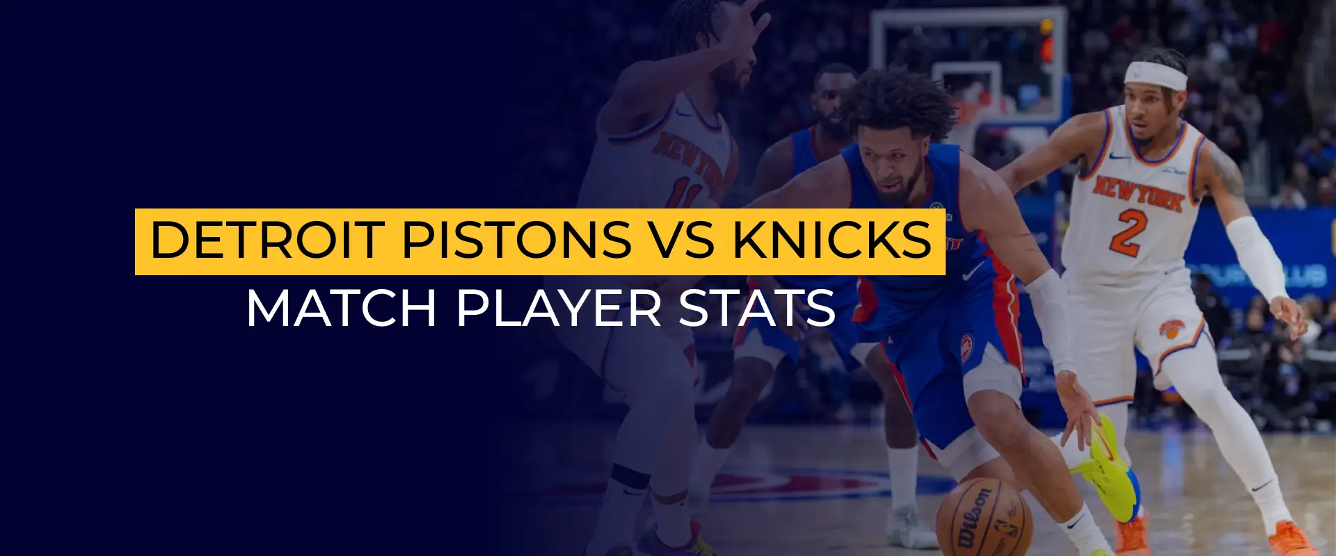 Detroit Pistons Vs Knicks Match Player Stats 