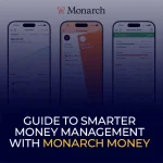 Guide to Smarter Money Management with Monarch Money