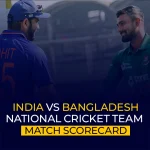 India National Cricket Team Vs Bangladesh National Cricket Team Match Scorecard