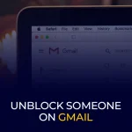 Unblock Someone on Gmail