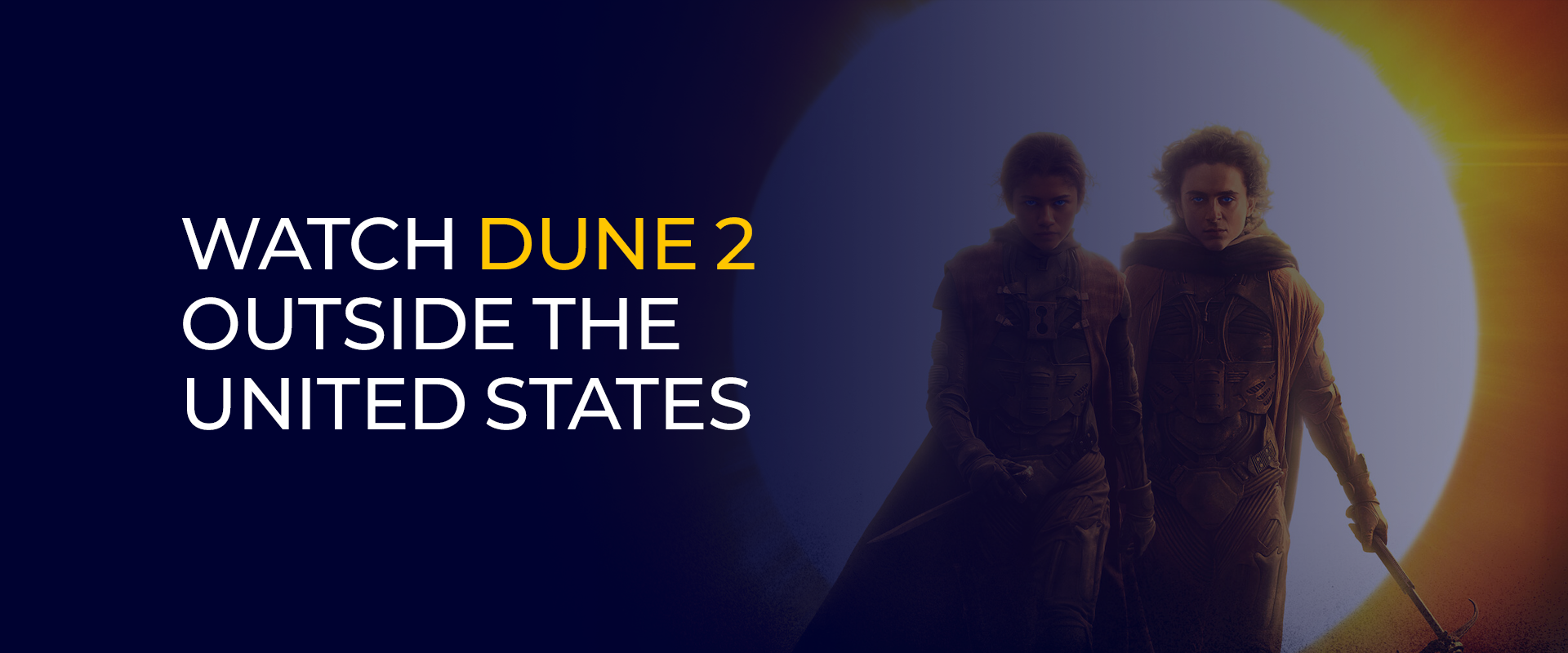 Watch Dune 2 Outside the United States 
