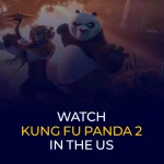 Watch Kung Fu Panda 2 In the US