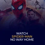 Watch Spider-Man No Way Home