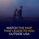 Watch The Map That Leads To You Outside USA