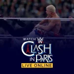 Watch WWE Clash In Paris Live Online