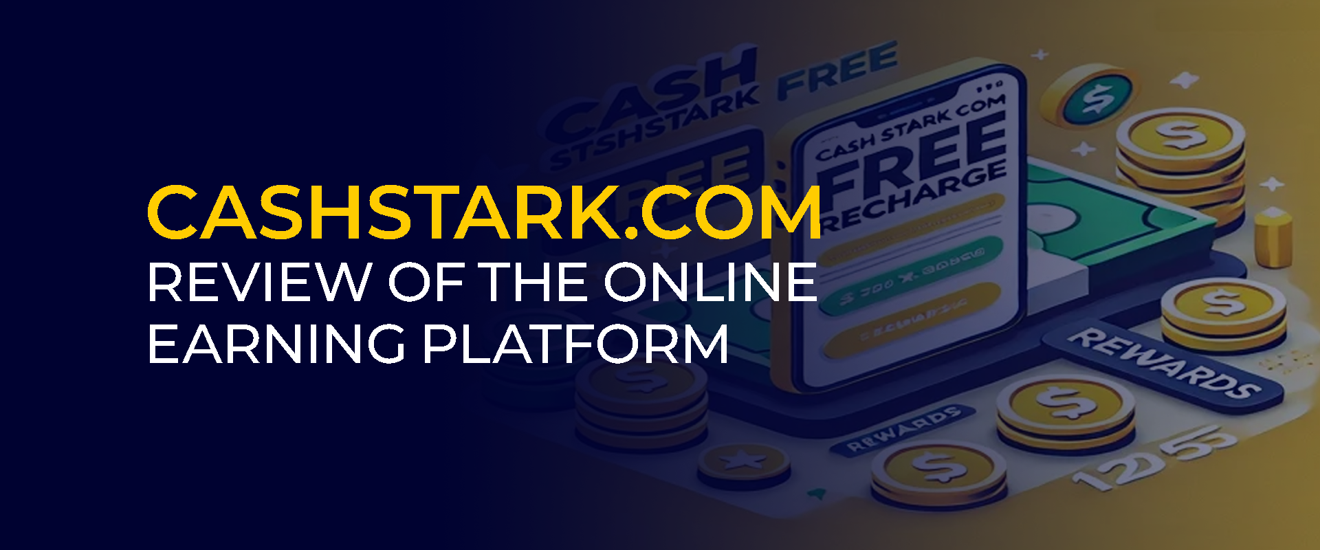 CashStark.com Review of the Online Earning Platform