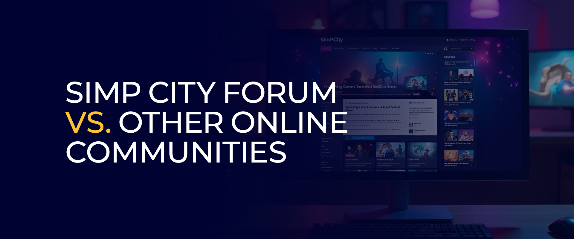 Simp City Forum vs. Other Online Communities