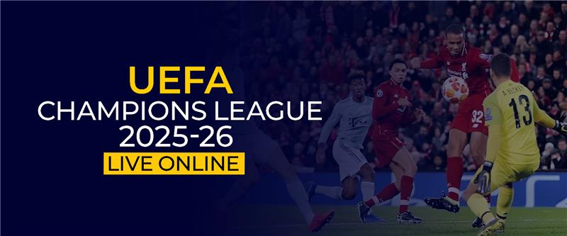 UEFA Champions League 2025-26 Live Online