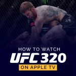 Watch UFC 320 on Apple TV