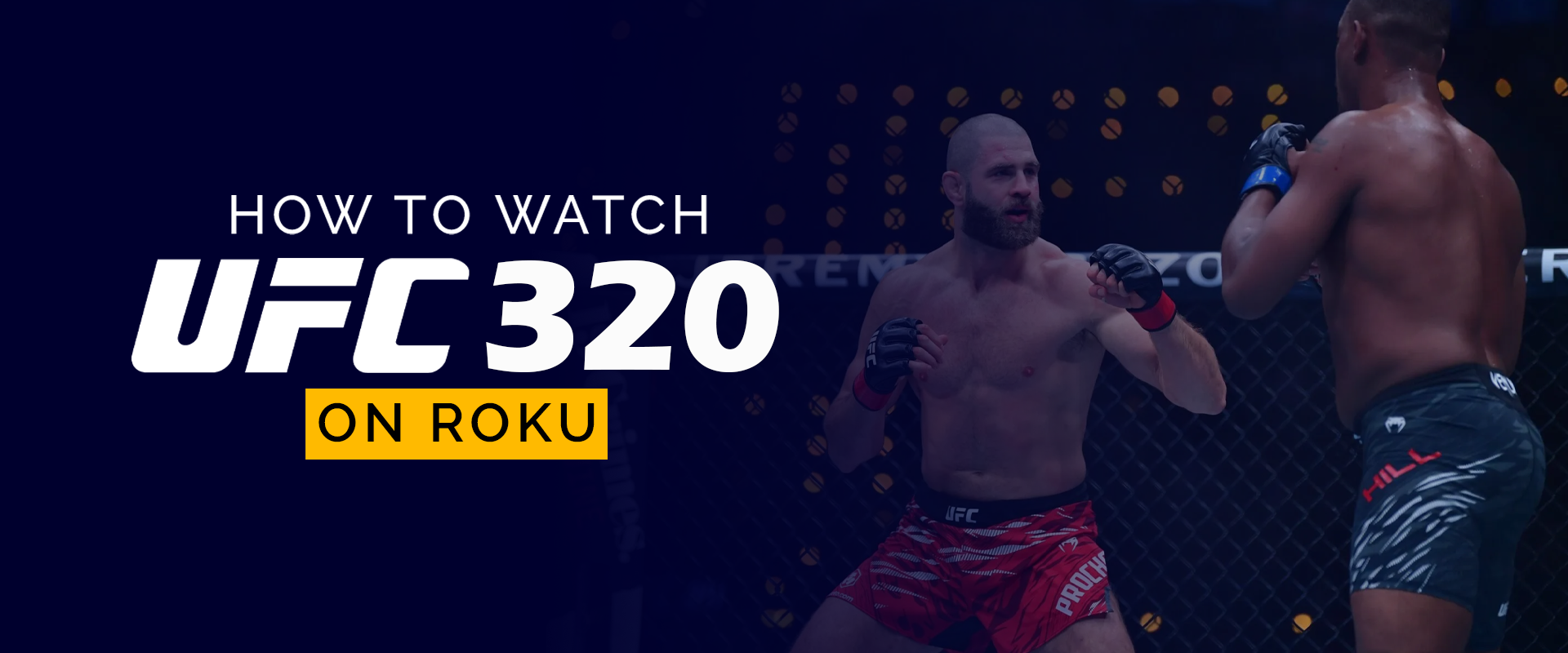 Watch UFC 320 on Roku