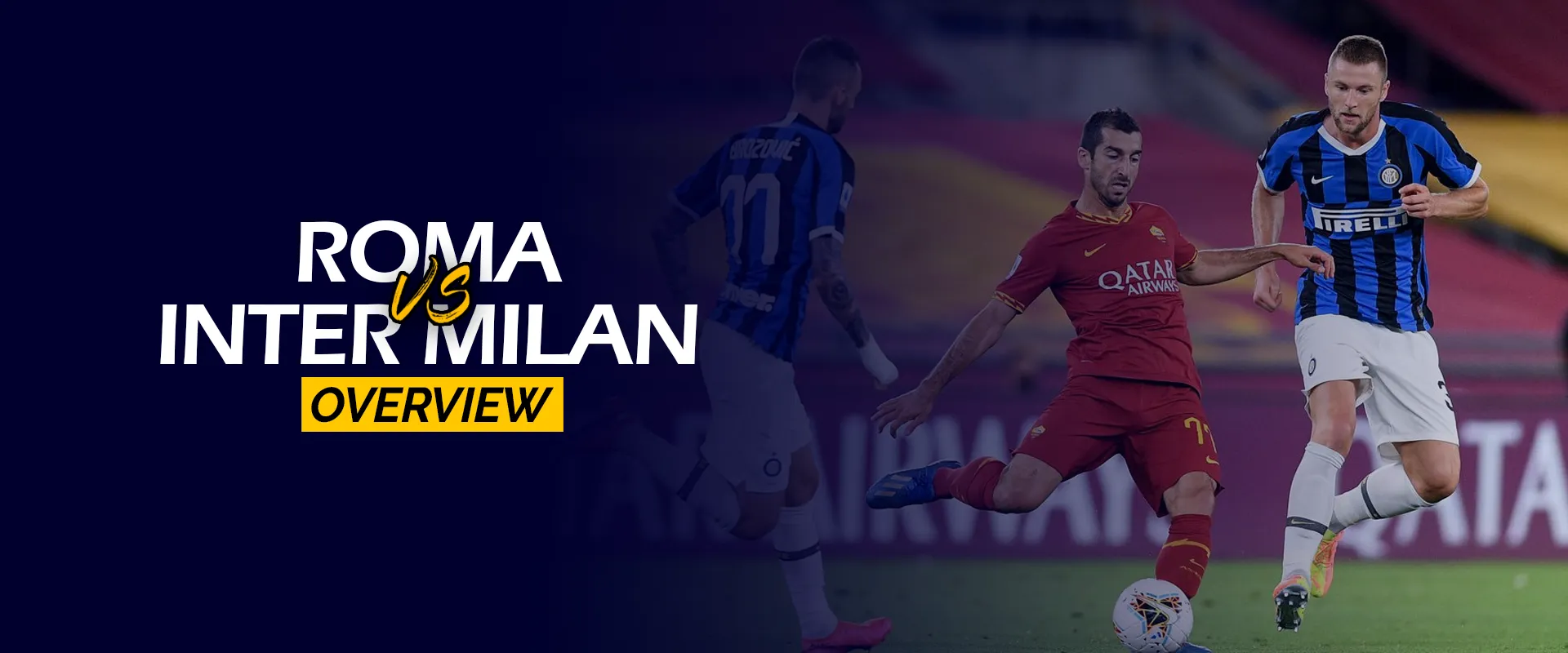 AS Roma vs Inter Milan Overview