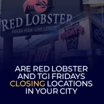 Are Red Lobster and TGI Fridays Closing Locations in Your City
