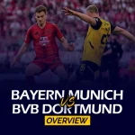 Bayern Munich vs BVB Dortmund