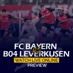Bayern Munich vs Bayer Leverkusen Preview Watch Live Online
