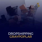 Dropshipping GrayPoplar