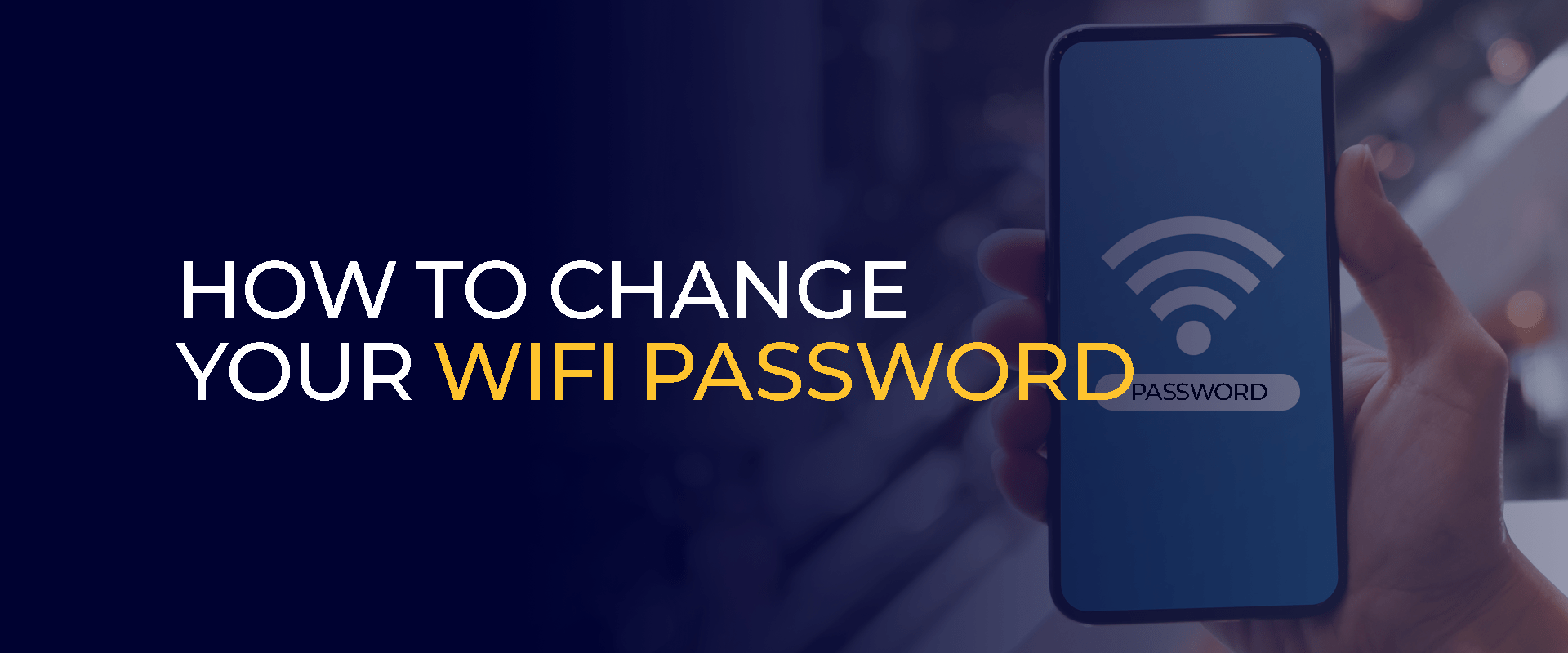 How to Change Your WiFi Password 
