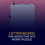 Letter Boxed – The Addictive NYT Word Puzzle
