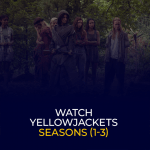 Watch Yellowjackets Seasons 1-3