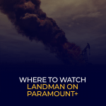 Where to Watch Landman on Paramount+