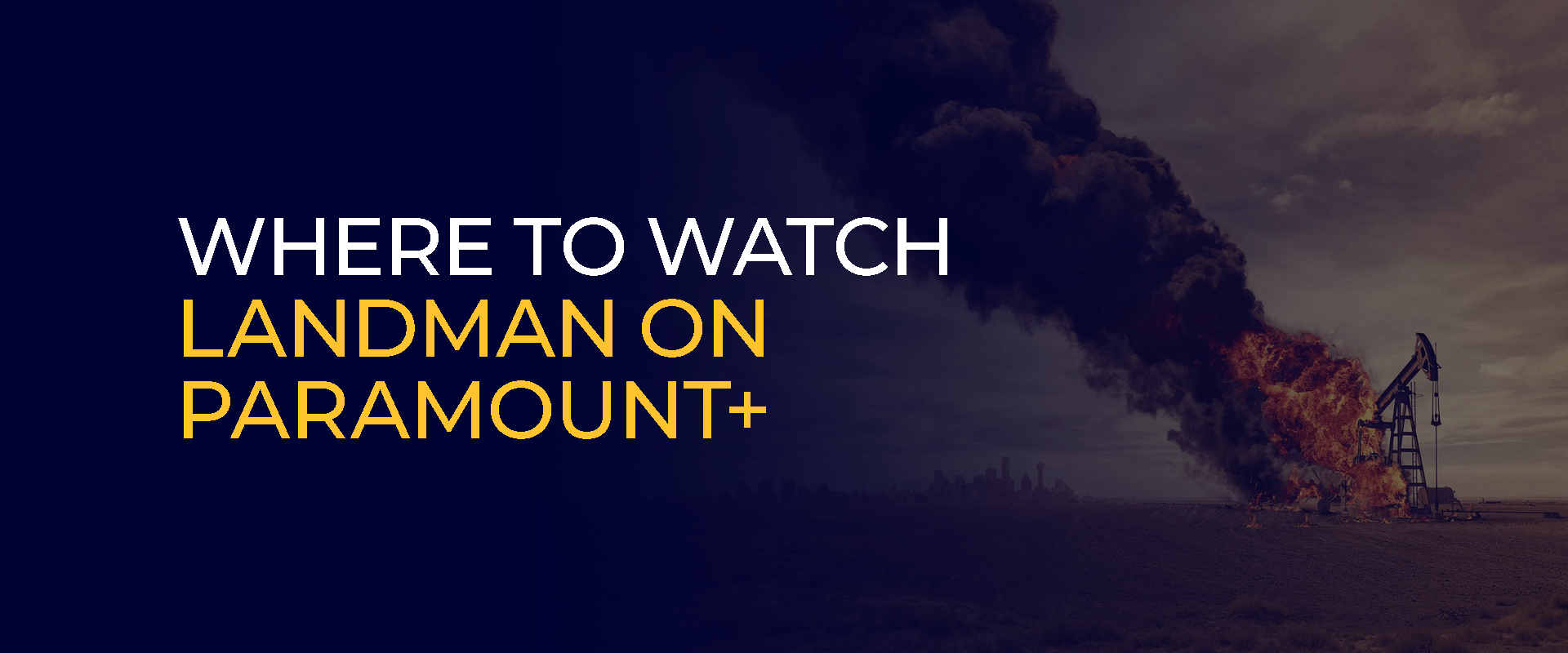 Where to Watch Landman on Paramount+