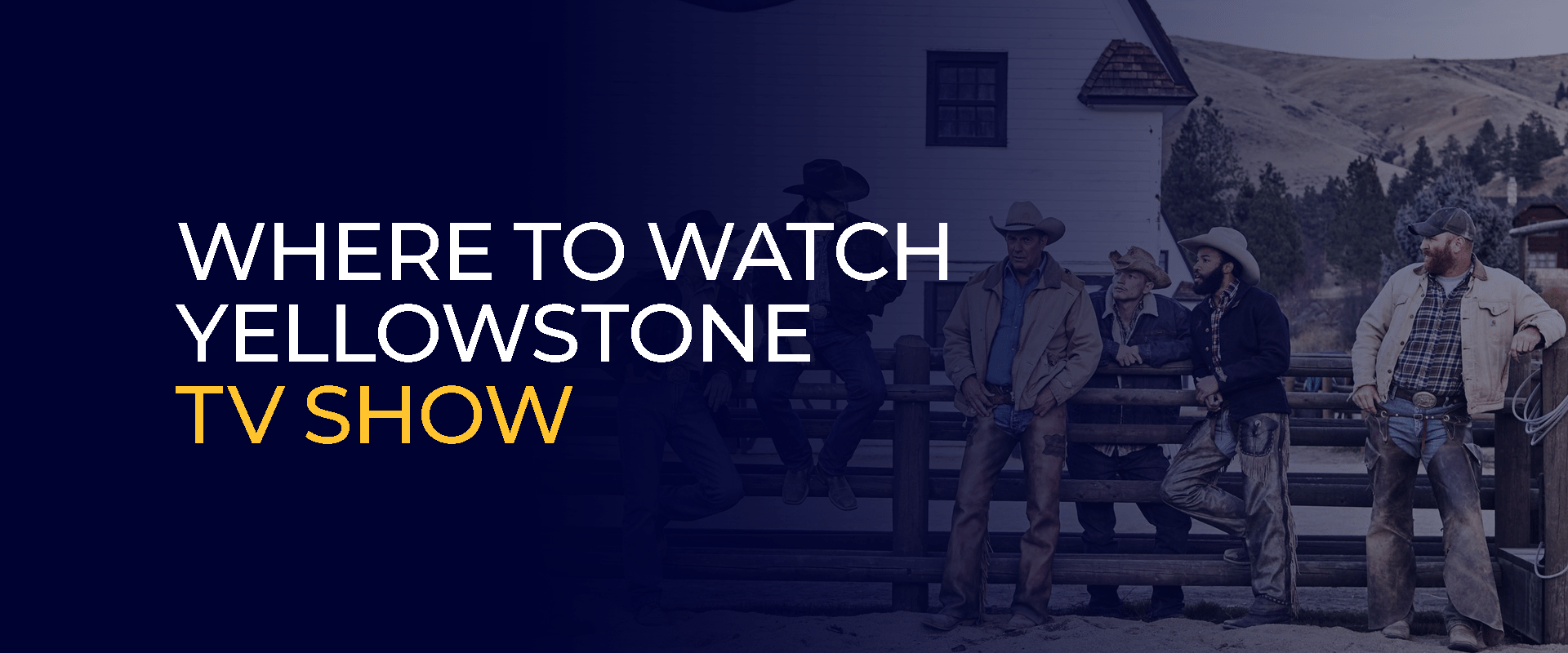 Where to Watch Yellowstone TV Show 