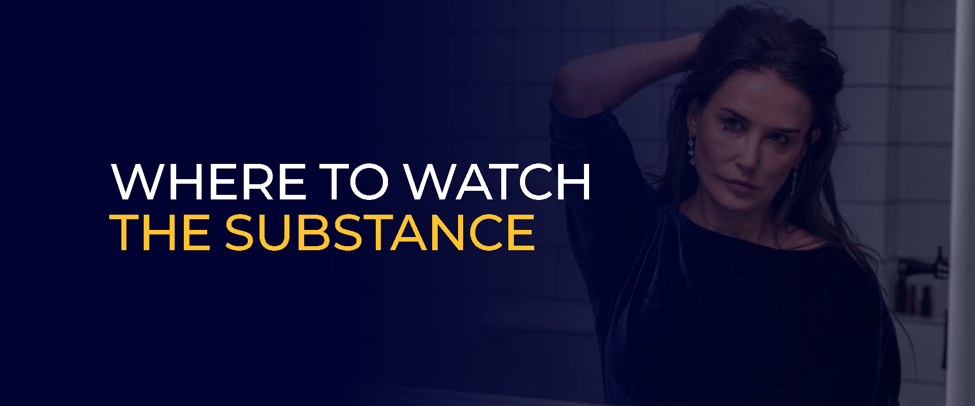 Where to Watch the Substance