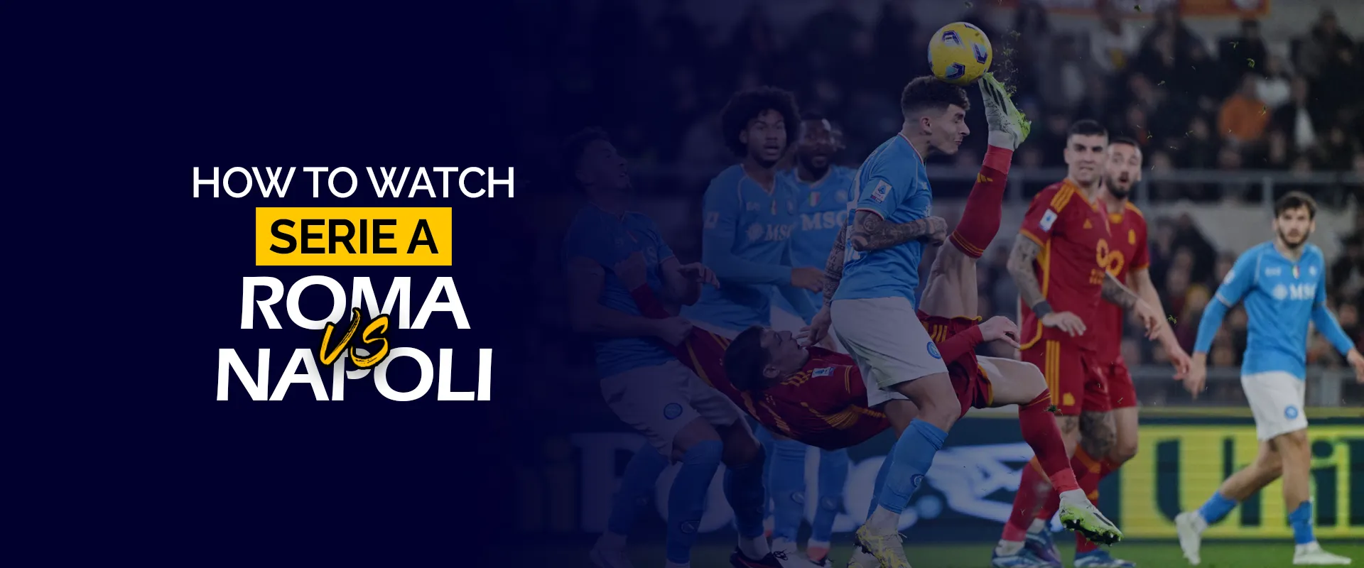 How to Watch Serie A Roma vs Napoli