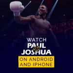 Jake Paul vs. Anthony Joshua on Android and iPhone