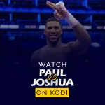 Jake Paul vs. Anthony Joshua on Kodi