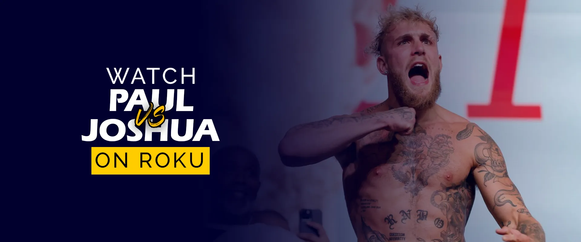 Jake Paul vs. Anthony Joshua on Roku