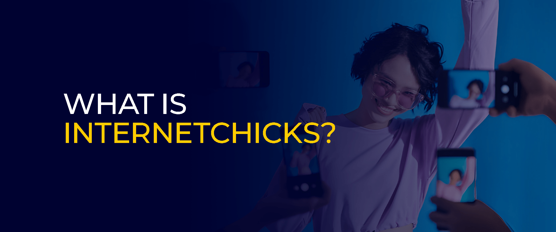 What Is Internetchicks Everything You Need to Know in 2025