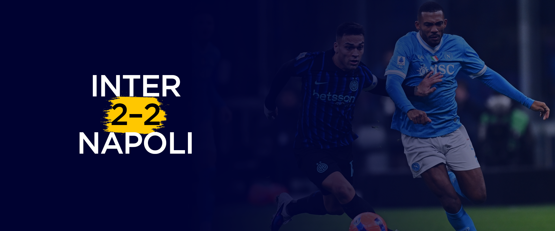 Inter 2 – 2 Napoli Match Report Scott McTominay Fires A Brace as Napoli Keep their Title hopes Alive