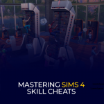 Mastering Sims 4 Skill Cheats Level Up Your Game Instantly