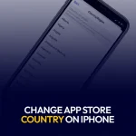 Change App Store Country on iPhone