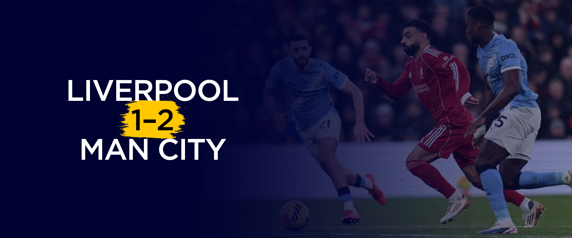 تقرير مباراة ليفربول 1 - 2 مانشستر سيتي، 8 فبراير