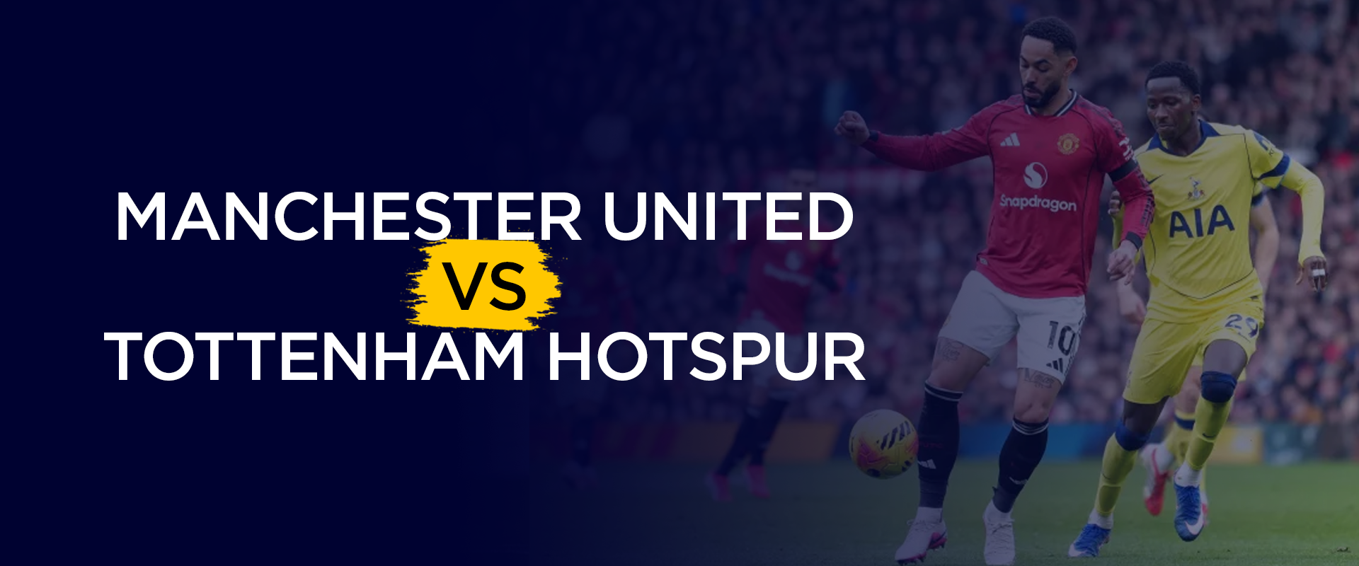 Man United vs Tottenham Hotspur Match Report