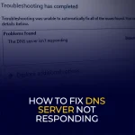 How to Fix DNS Server Not Responding