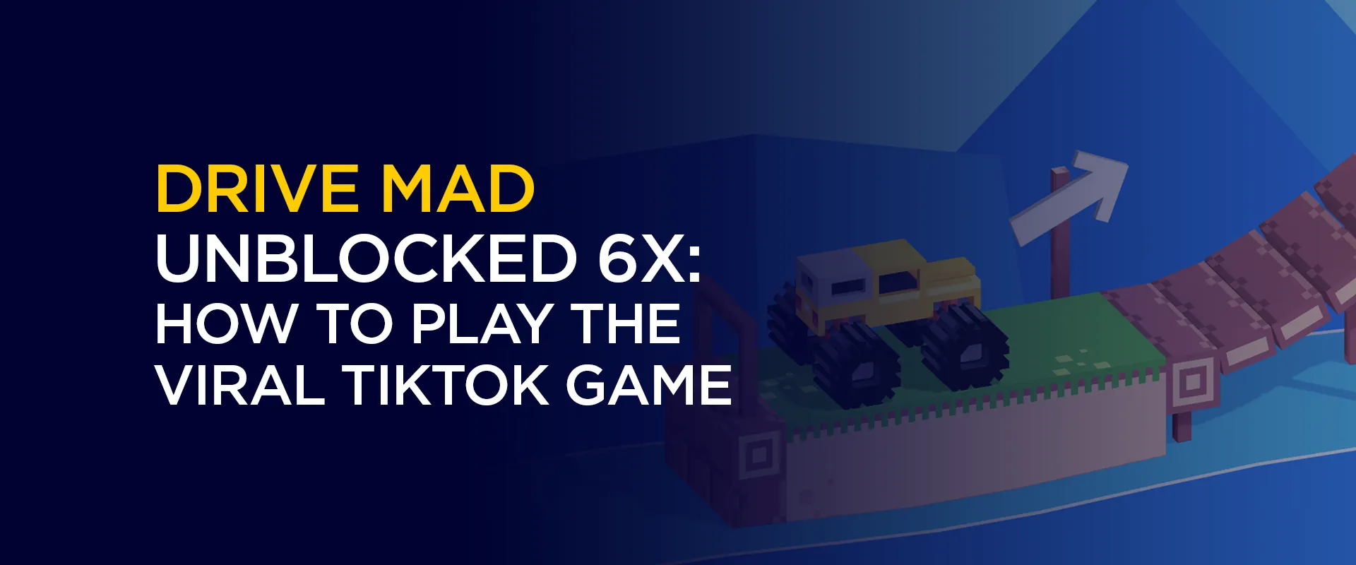 Drive Mad Unblocked 6x How to Play the Viral TikTok Game Anywhere