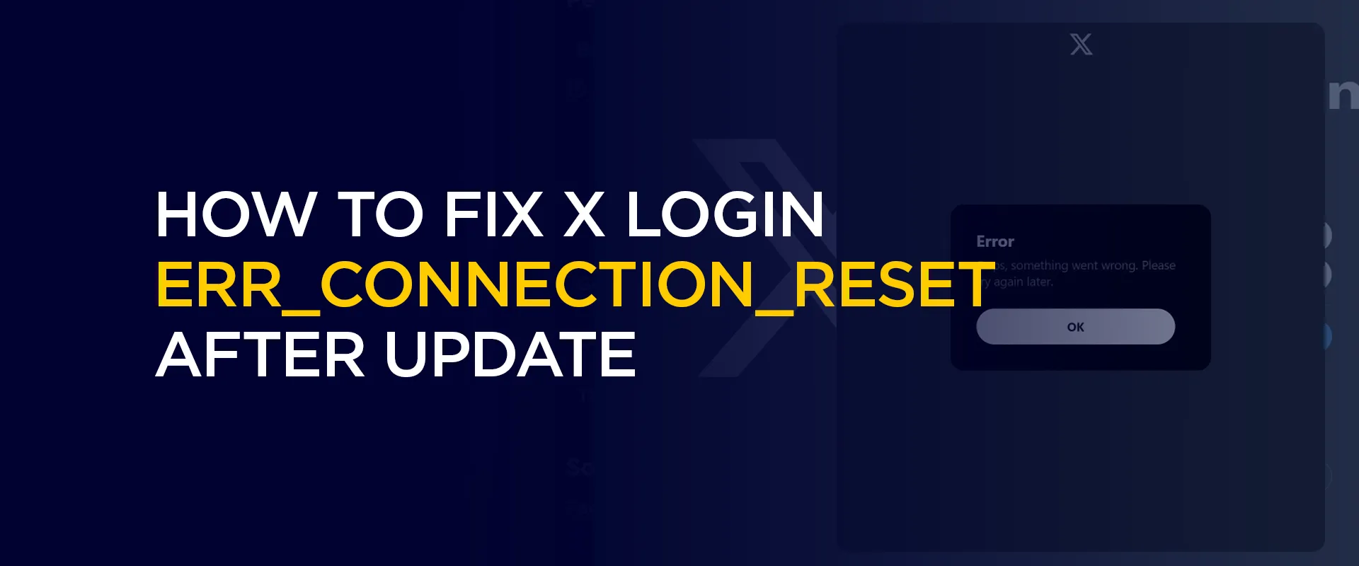 How to Fix X Login ERR_CONNECTION_RESET After Update