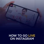 How to Go Live on Instagram