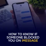 How to Know if Someone Blocked You On iMessage
