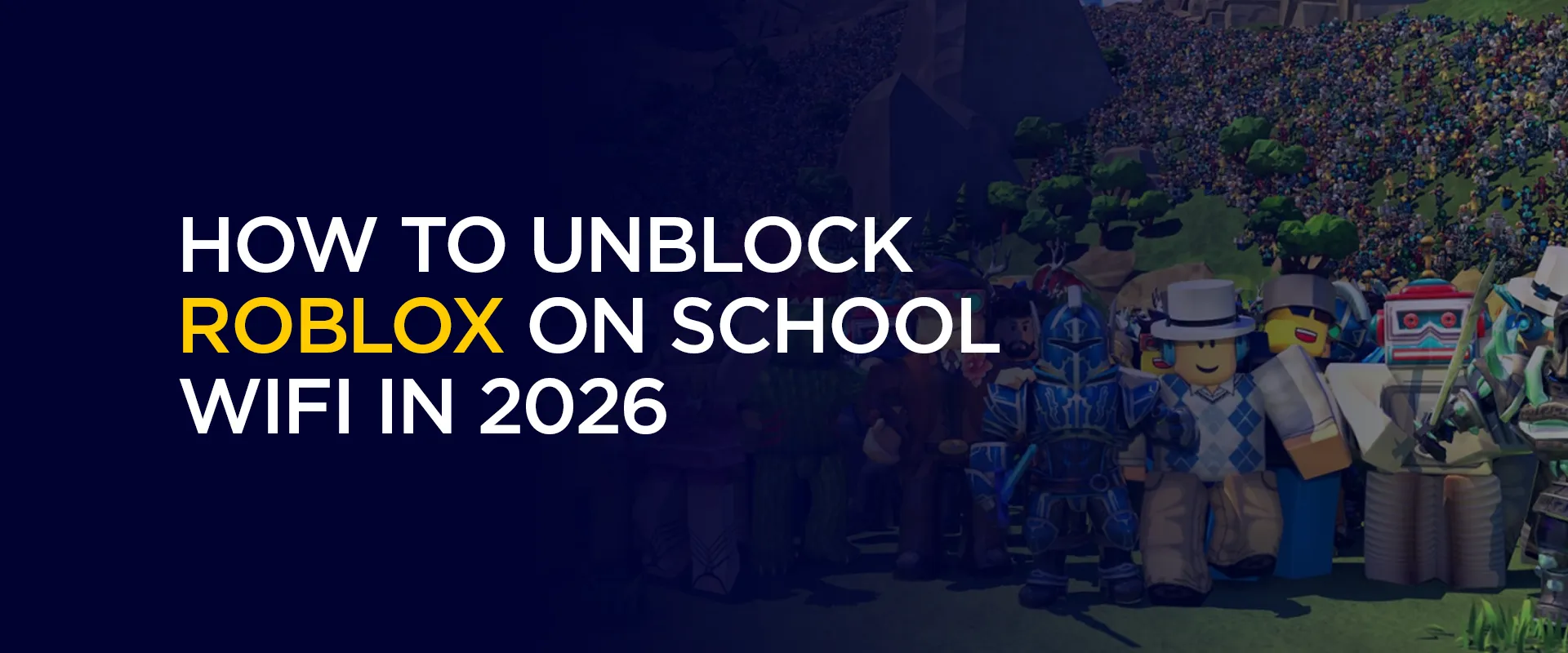 How to Unblock Roblox on School WiFi in 2026 (Complete Guide)