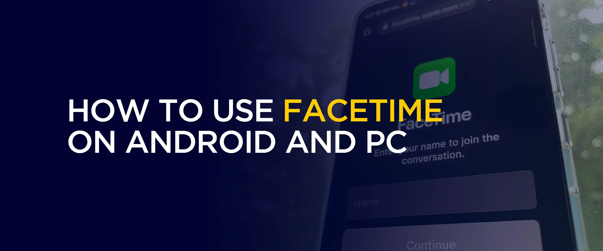 How to Use FaceTime on Android and PC