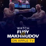 How to Watch Tyson Fury vs. Arslanbek Makhmudov on Apple TV