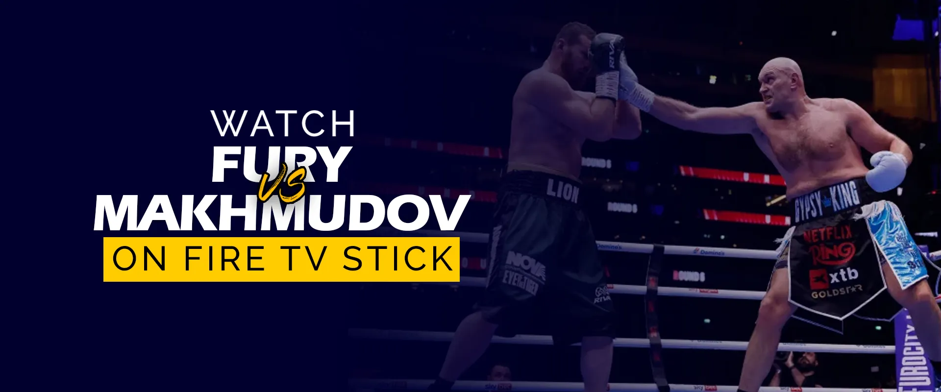 How to Watch Tyson Fury vs. Arslanbek Makhmudov on Fire TV Stick