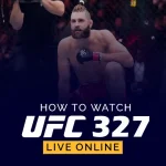 How to Watch UFC 327 Live Online